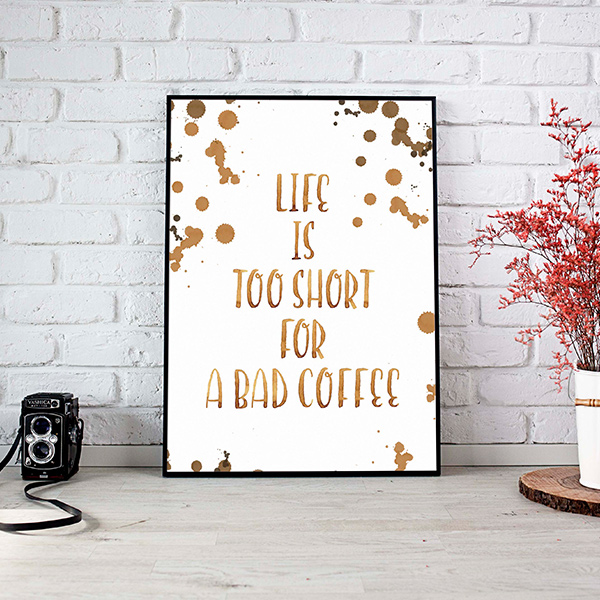 Life Is Short Tasarımlı Poster